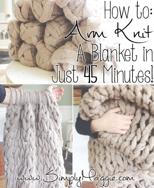 http://www.simplymaggie.com/arm-knit-a-blanket-in-45-minutes